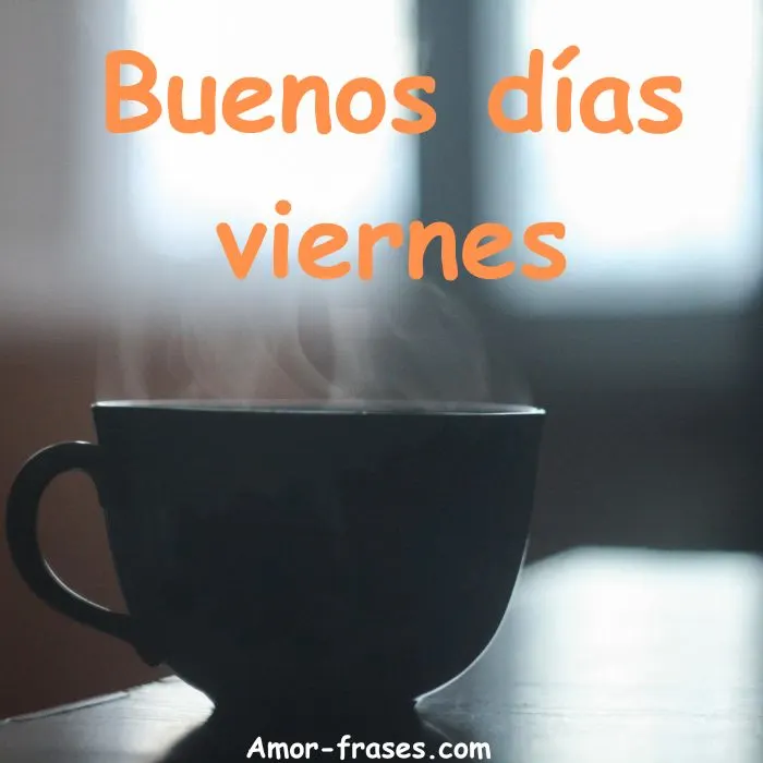 Buenos días viernes