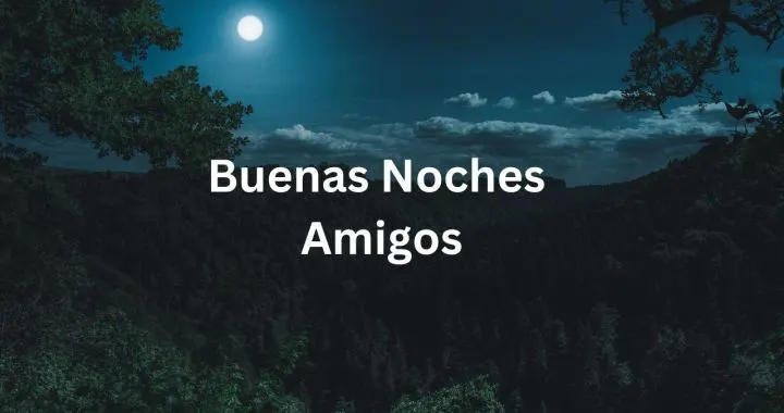 Buenas Noches para Amigos